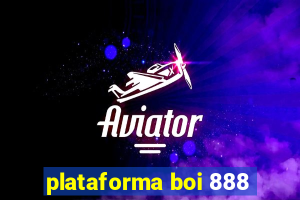 plataforma boi 888